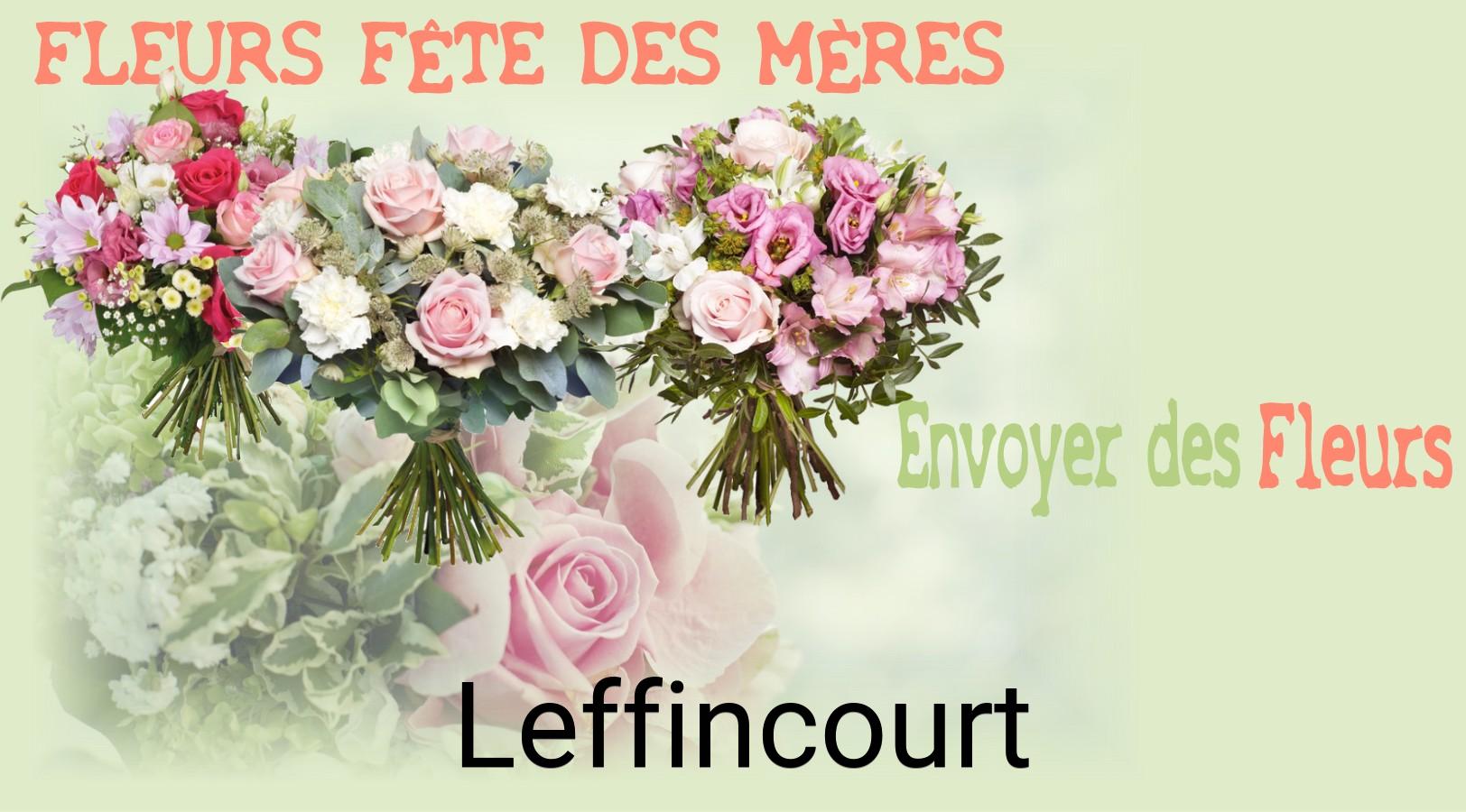 Bouquet de Fête des Mères livré à Leffincourt